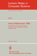 Interval Mathematics 1985: Proceedings of the International Symposium Freiburg I.Br., Federal Republic of Germany, September 23-26, 1985