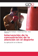 Intervenci?n de la concentraci?n de la atenci?n en el deporte