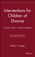 Interventions for Children of Divorce: Custody, Access, and Psychotherapy