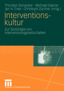 Interventionskultur: Zur Soziologie Von Interventionsgesellschaften