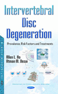 Intervertebral Disc Degeneration: Prevalence, Risk Factors & Treatments