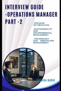 Interview Guide- Operations Manager - PART -2: Ace The Interview -1) Process Optimization -2) Sustainability and Environmental Management -3)Technology and Innovation Management