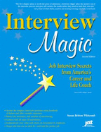 Interview Magic: Job Interview Secrets from America's Career and Life Coach