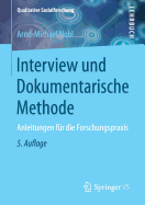 Interview Und Dokumentarische Methode: Anleitungen Fr Die Forschungspraxis