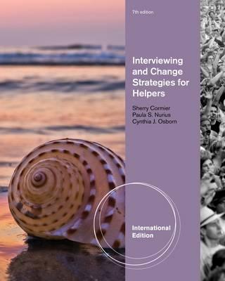 Interviewing and Change Strategies for Helpers, International Edition - Cormier, Sherry, and Nurius, Paula, and Osborn, Cynthia