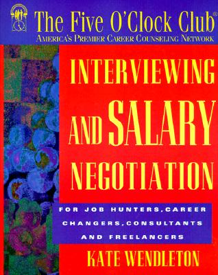 Interviewing and Salary Negotiation - Wendleton, Kate