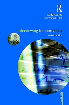 Interviewing for Journalists - Sally, Adams
