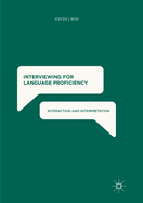 Interviewing for Language Proficiency: Interaction and Interpretation