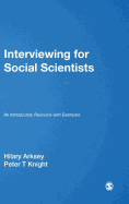 Interviewing for Social Scientists: An Introductory Resource with Examples