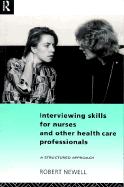 Interviewing Skills Nurses Other - Newell, Robert, and Newell