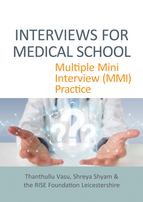 INTERVIEWS FOR MEDICAL SCHOOL: Multiple Mini Interview (MMI) Practice - Vasu, Thanthullu, and Shyam, Shreya