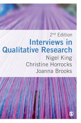Interviews in Qualitative Research - King, Nigel, and Horrocks, Christine, and Brooks, Joanna