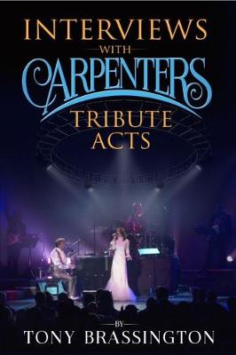 Interviews With Carpenters Tribute Acts - Brassington, Tony