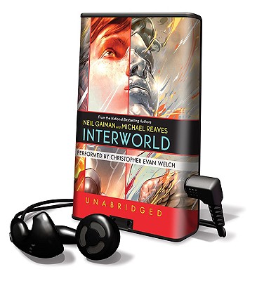 Interworld - Gaiman, Neil Reaves, and Reaves, Michael, and Welch, Christopher Evan (Read by)