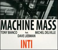 Inti - Machine Mass Featuring Dave Liebman