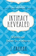 Intimacy Revealed: 52 Devotions to Enhance Sex in Marriage