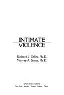 Intimate Violence - Gelles, Richard J, and Straus, Murray Arnold