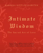 Intimate Wisdom: The Sacred Art of Love