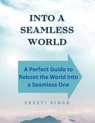 Into a seamless world - Preeti Singh