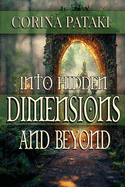 Into Hidden Dimensions and Beyond: An Invitation for the Chosen