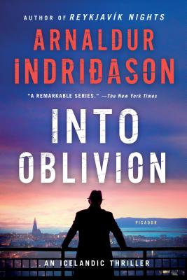 Into Oblivion: An Icelandic Thriller - Indridason, Arnaldur, Mr.
