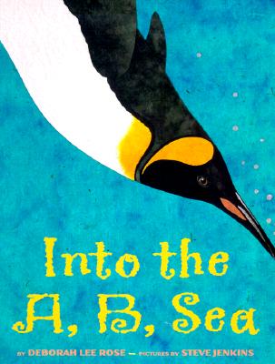 Into the A, B, Sea: An Ocean Alphabet Book - Rose, Deborah Lee