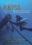 Into the Abyss: The Diving Trilogy 1: Diving to Adventure in the Liquid World