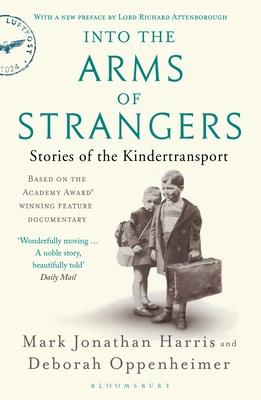 Into the Arms of Strangers: Stories of the Kindertransport - Oppenheimer, Deborah