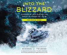Into the Blizzard: Heroism at Sea During the Great Blizzard of 1978