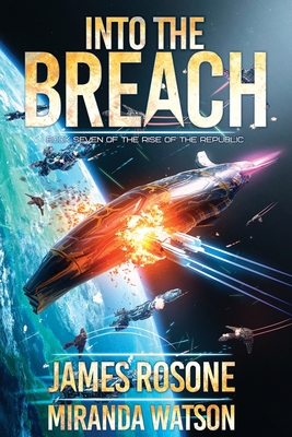 Into the Breach: Book Seven - Rosone, James, and Watson, Miranda, and Edwards, Tom (Cover design by)