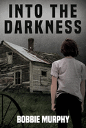 Into the Darkness: Volume 1