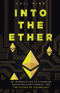 Into the Ether: A Beginner's Q&A Guide to Ethereum