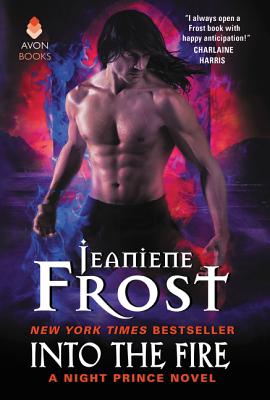 Into the Fire: A Night Prince Novel - Frost, Jeaniene
