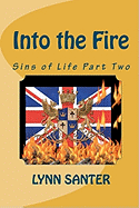 Into the Fire: Sins of Life Part Two