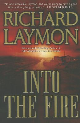 Into the Fire - Laymon, Richard
