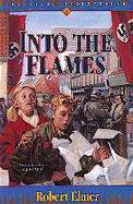 Into the Flames - Elmer, Robert