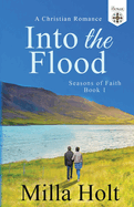 Into the Flood: A Christian Romance