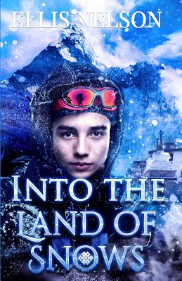 Into the Land of Snows - Nelson, Ellis