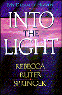 Into the Light - Springer, Rebecca R