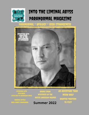 Into the Liminal Abyss paranormal Magazine: summer 2022 - LLC, Squatch Gq Magazine