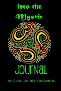 Into the Mystic Journal: With Coloring Book Pages of Celtic Symbols