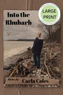 Into the Rhubarb - Large Print Edition