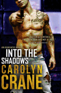 Into the Shadows - Crane, Carolyn