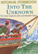 Into the Unknown - Tudor. Explores John and Sebastian Cabot