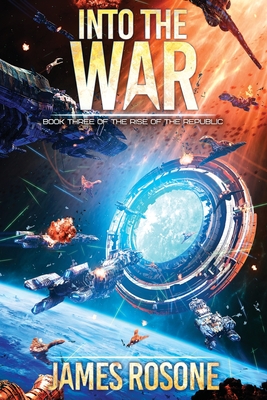 Into the War: Book Three - Rosone, James, and Edwards, Tom (Cover design by)