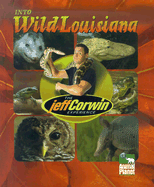 Into Wild Louisiana