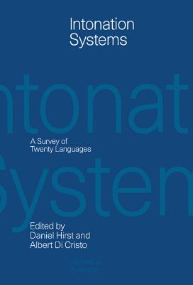 Intonation Systems: A Survey of Twenty Languages - Hirst, Daniel (Editor), and Di Cristo, Albert (Editor)