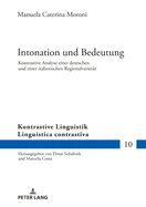 Intonation Und Bedeutung: Kontrastive Analyse Einer Deutschen Und Einer Italienischen Regionalvarietaet