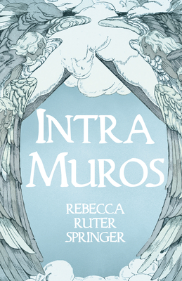 Intra Muros - Springer, Rebecca Ruter