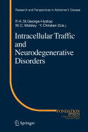 Intracellular Traffic and Neurodegenerative Disorders - St George-Hyslop, Peter H (Editor), and Mobley, William C (Editor), and Christen, Yves (Editor)